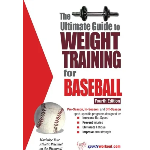 The Ultimate Guide to Weight Training for Baseball