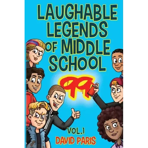Laughable Legends of Middle School 99: Vol. 1