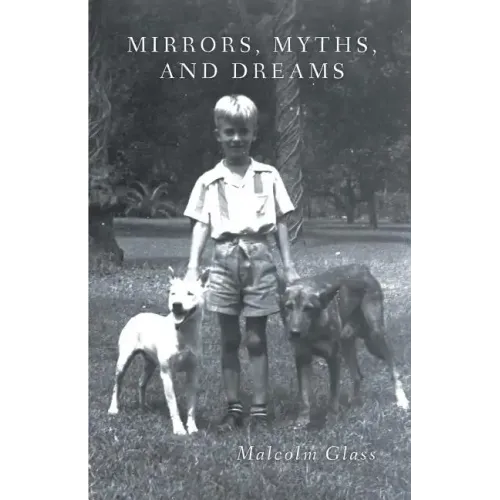 Mirrors, Myths, and Dreams