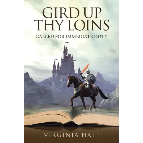 Gird up Thy Loins: Called for Immediate Duty