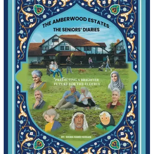 The Amberwood Estates: the Seniors' Diaries: Predicting a Brighter Future for the Elderly