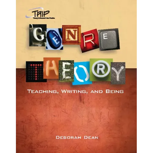 Genre Theory: Teaching, Writing, and Being