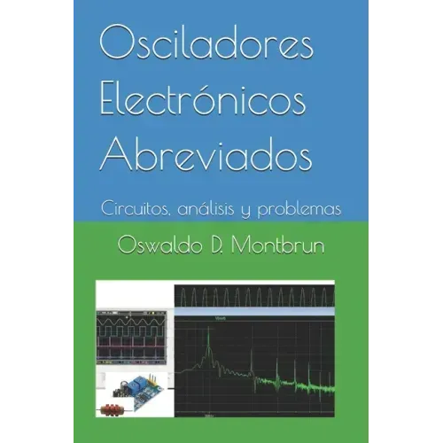 Osciladores Electrónicos Aberviados: Circuitos, análisis y problemas