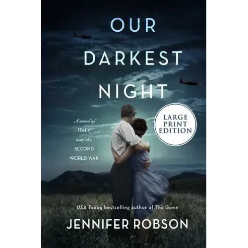 Our Darkest Night: A Novel of Italy and the Second World War