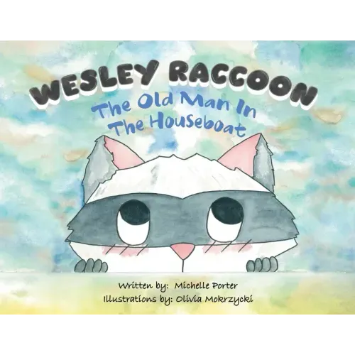 Wesley Raccoon: The Old Man in the Houseboat
