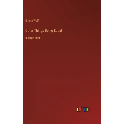 Other Things Being Equal: in large print