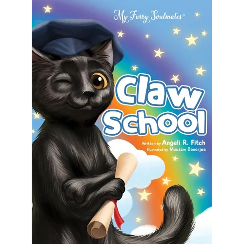 Claw School: Heartwarming story that teaches kids about the law and to follow their dreams. Easy to understand glossary to build vo