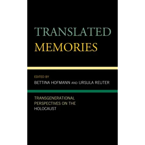 Translated Memories: Transgenerational Perspectives on the Holocaust