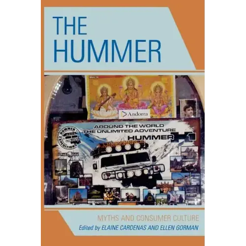 The Hummer: Myths and Consumer Culture