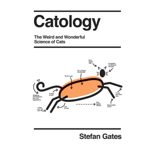 Catology: The Weird and Wonderful Science of Cats