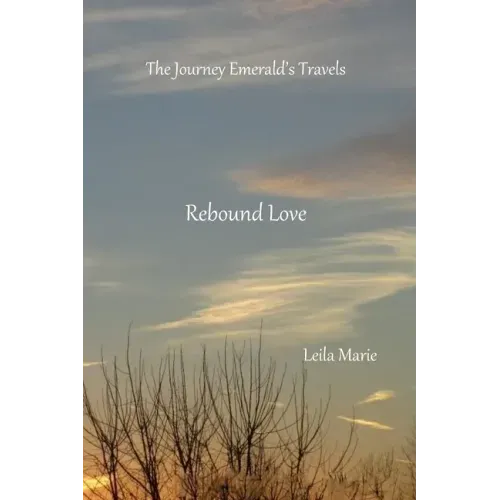 Rebound Love: The Journey Emerald's Travels