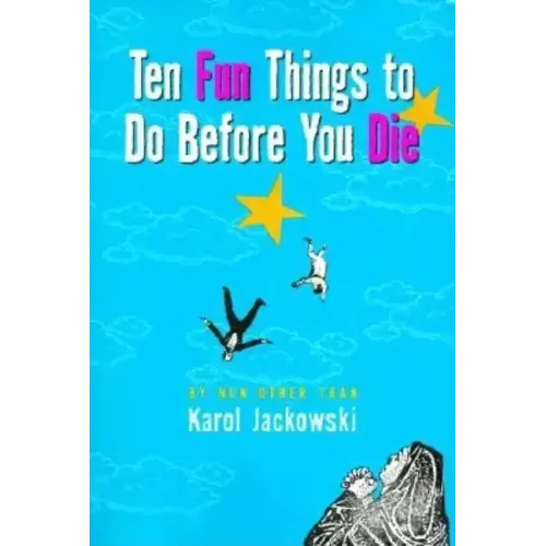 Ten Fun Things to Do Before You Die