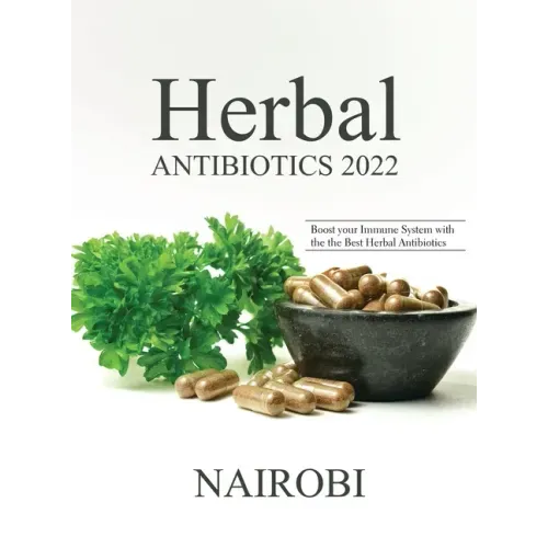 Herbal Antibiotics 2022: Boost your Immune System with the the Best Herbal Antibiotics