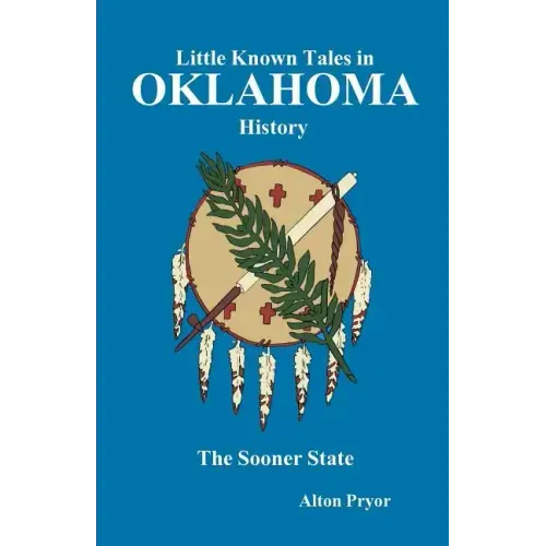 Little Known Tales in Oklahoma History