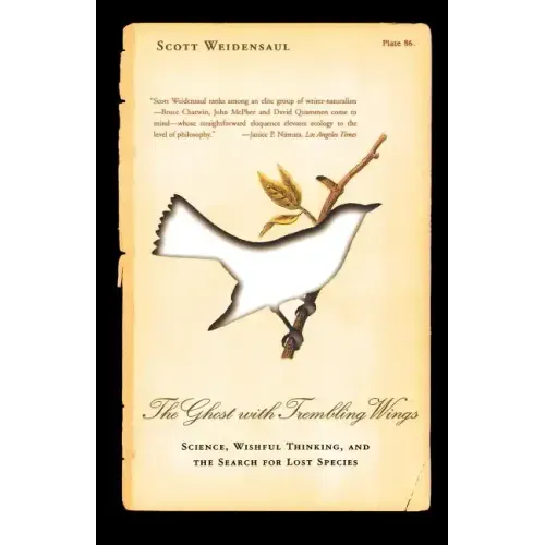 The Ghost with Trembling Wings: Science, Wishful Thinking and the Search for Lost Species