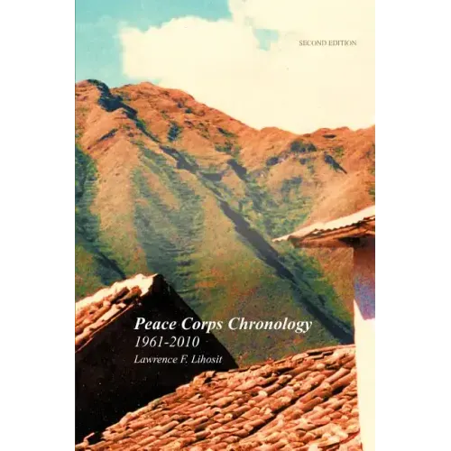 Peace Corps Chronology; 1961-2010