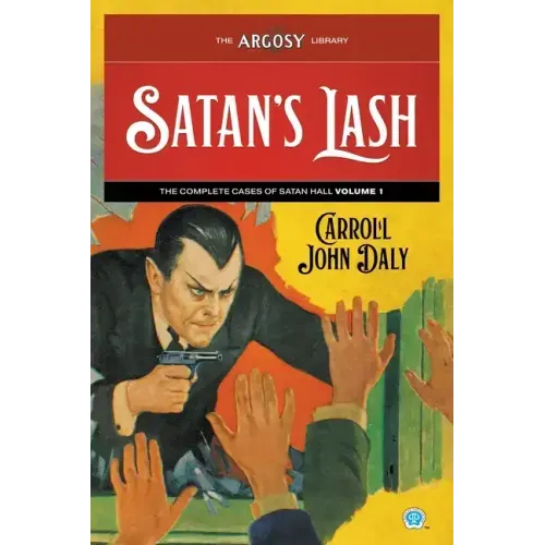 Satan's Lash: The Complete Cases of Satan Hall, Volume 1