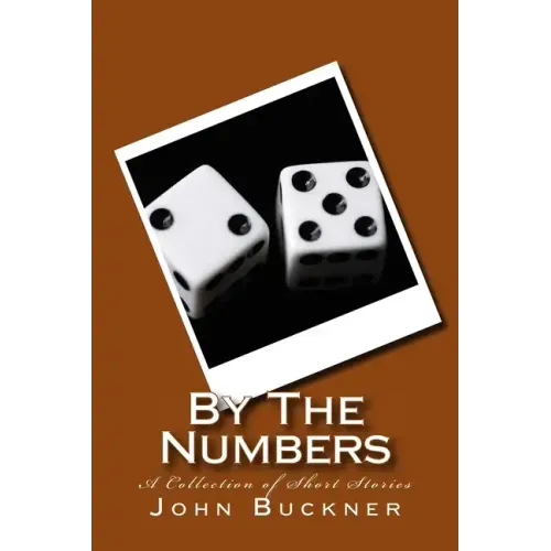 By The Numbers: A Collection of Short Stories