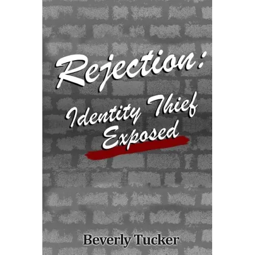 Rejection: Identity Thief Exposed