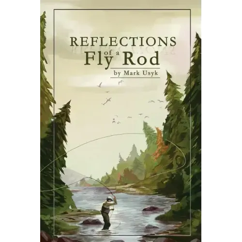 Reflections of a Fly Rod
