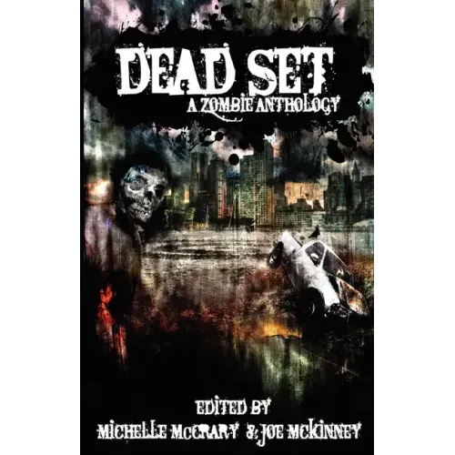 Dead Set: A Zombie Anthology