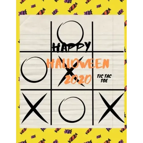 Happy Halloween 2020 TIC TAC TOE: Perfect gift in Halloween, for Challenging, (For Kids and Adults)