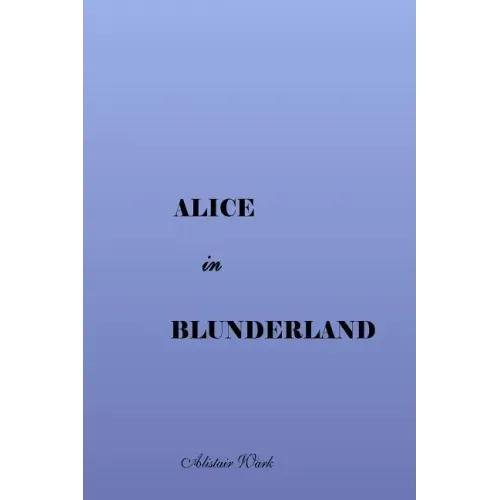 Alice in Blunderland