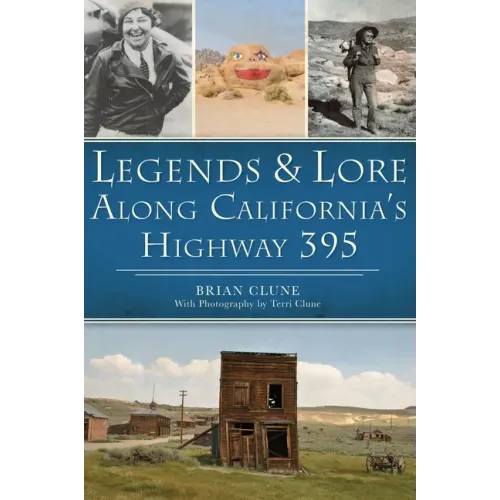 Legends & Lore Along California's Highway 395