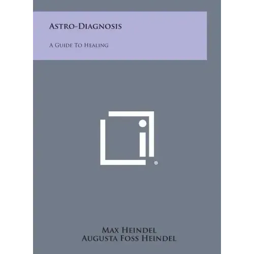 Astro-Diagnosis: A Guide to Healing