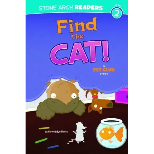 Find the Cat!: A Pet Club Story