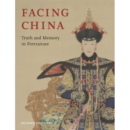 Facing China: Truth and Memory in Portraiture