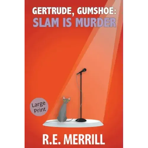 Gertrude, Gumshoe: Slam Is Murder