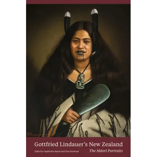 Gottfried Lindauer's New Zealand: The Maori Portraits