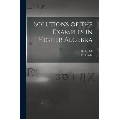 Solutions of the Examples in Higher Algebra