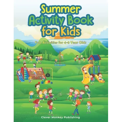 Summer Activity Book: Fun Activities for 4-8 Year Olds