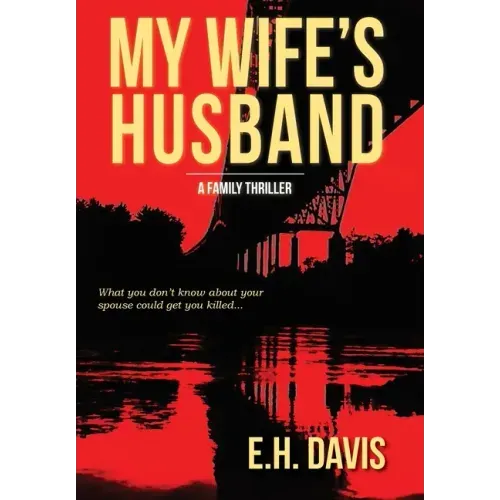 My Wife's Husband: A Family Thriller