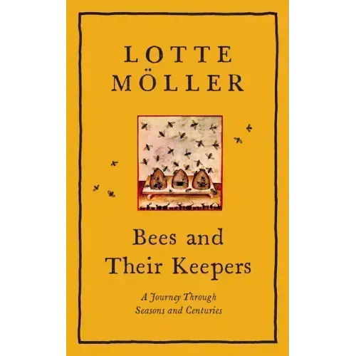 Bees and Their Keepers: A Journey Through Seasons and Centuries