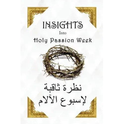 Insights Into Holy Passion Week