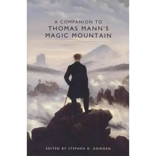 A Companion to Thomas Mann's Magic Mountain