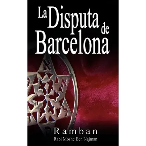 La Disputa de Barcelona - Por que los Judios no creen en Jesus?