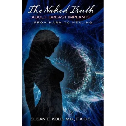 The Naked Truth about Breast Implants