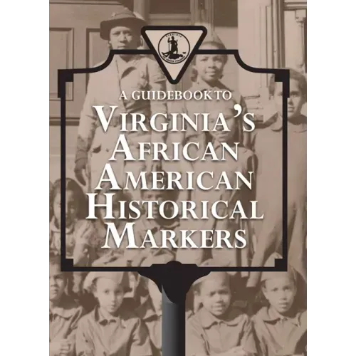 A Guidebook to Virginia's African American Historical Markers