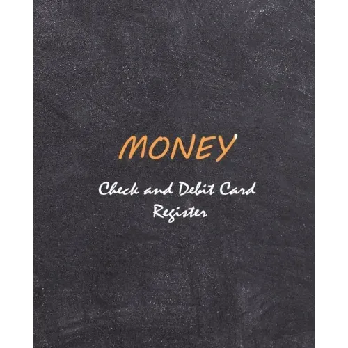 Money - Check and Credit Card Register: Personal Checking Account Balance Register: General Checking Account Transaction Register : Size 7.5x9.25