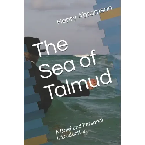 The Sea of Talmud: A Brief and Personal Introduction
