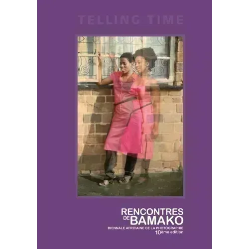 Telling Time: Rencontres de Bamako Biennale Africaine de la Photographie