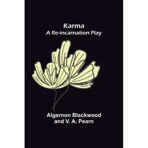 Karma: A Re-incarnation Play