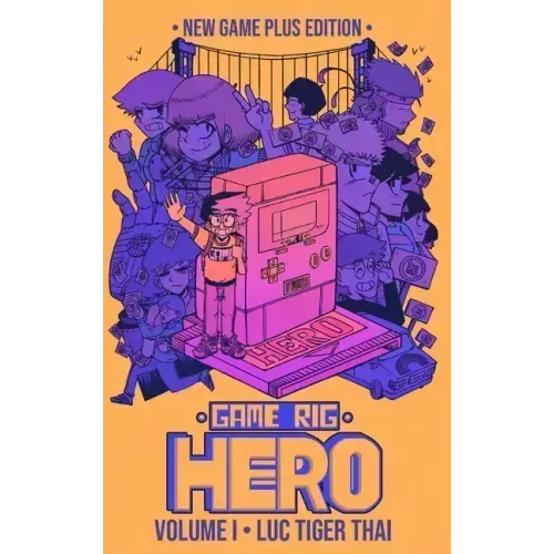 Game Rig Hero: Volume 1 -- New Game Plus Edition