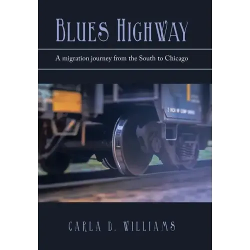 Blues Highway: A Migration Journey from the South to Chicago