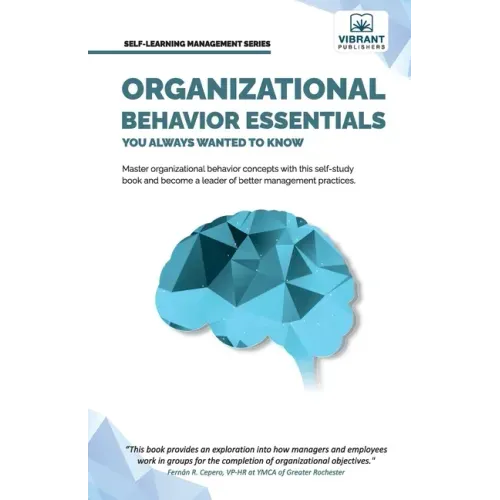 Organizational Behavior Essentials You Always Wanted To Know