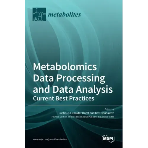 Metabolomics Data Processing and Data Analysis-Current Best Practices